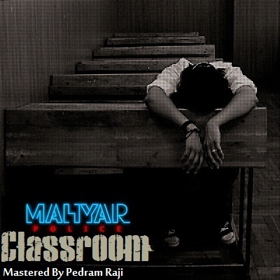Beat Mahyar Police & Pedarm Raji Class Room