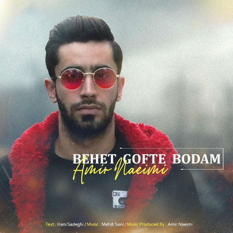 Amir Naeimi - Behet Gofte Bodam