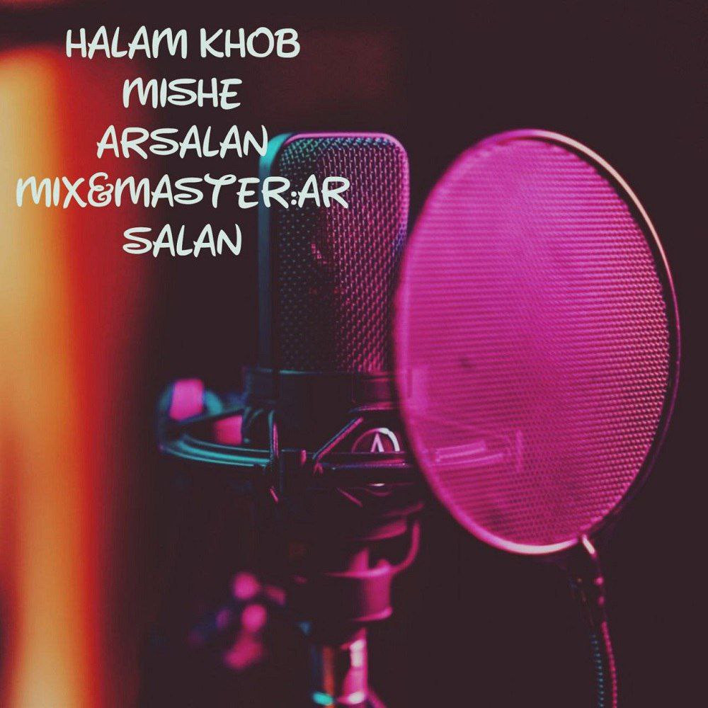 Arsalan - Halam Khob Mishe