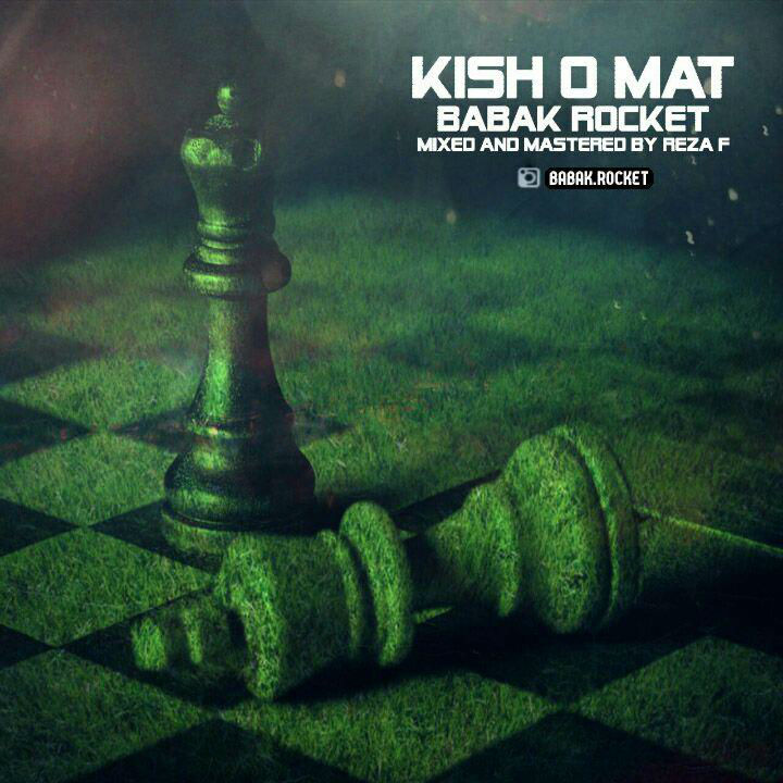 Babak Rocket - Kish O Mat