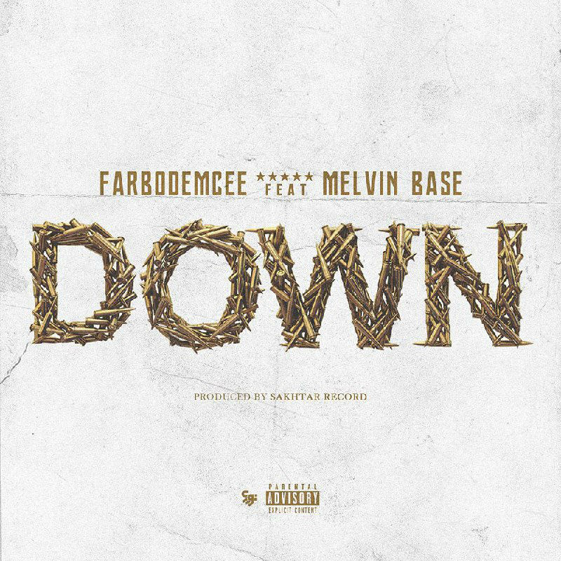 Farbod Emcee Ft Melvin Base - Down