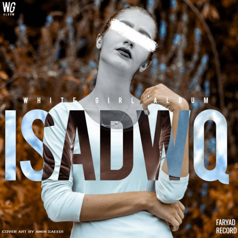 Isadwq - White Girl Album