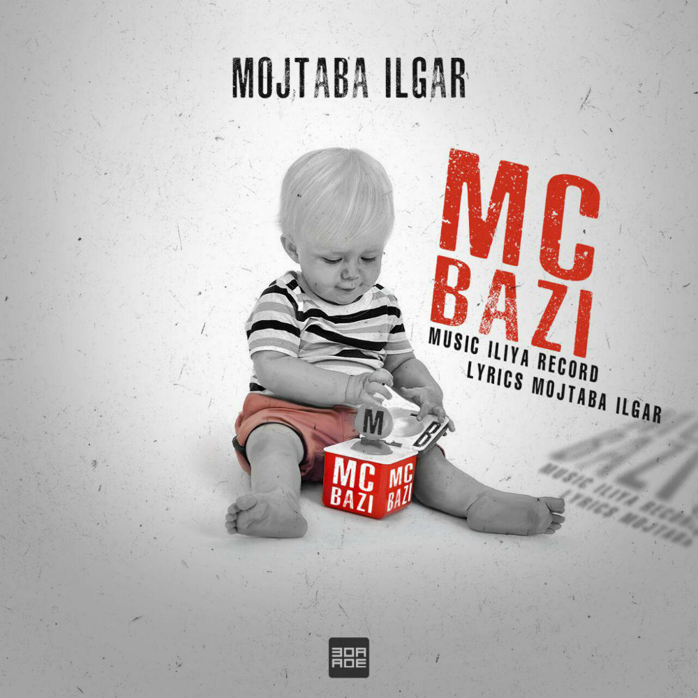 Mojtaba Ilgar - Mc Bazi