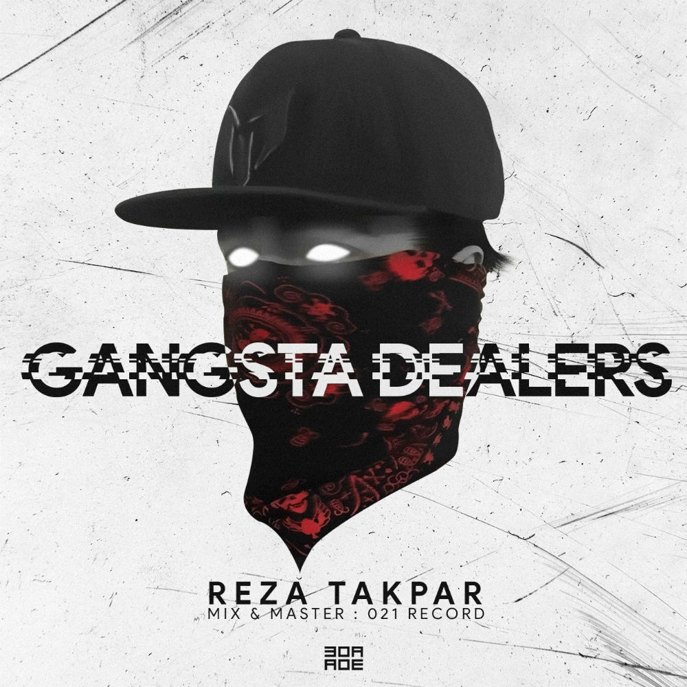 Reza Takpar - Gangsta Dealers