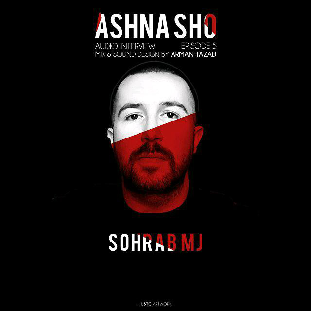Sohrab MJ - Ashna Sho Interview