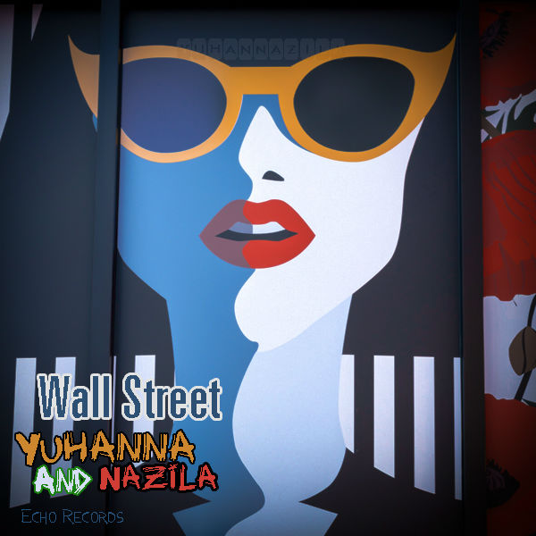 Yuhanna Ft Nazila - Wall Street