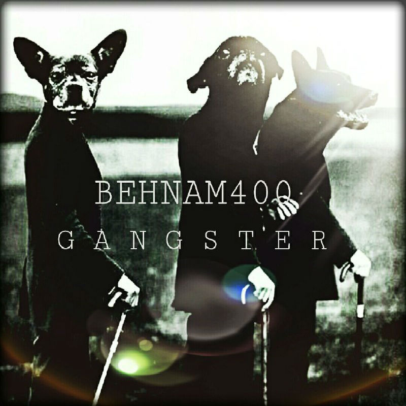 Behnam400 - Gangster