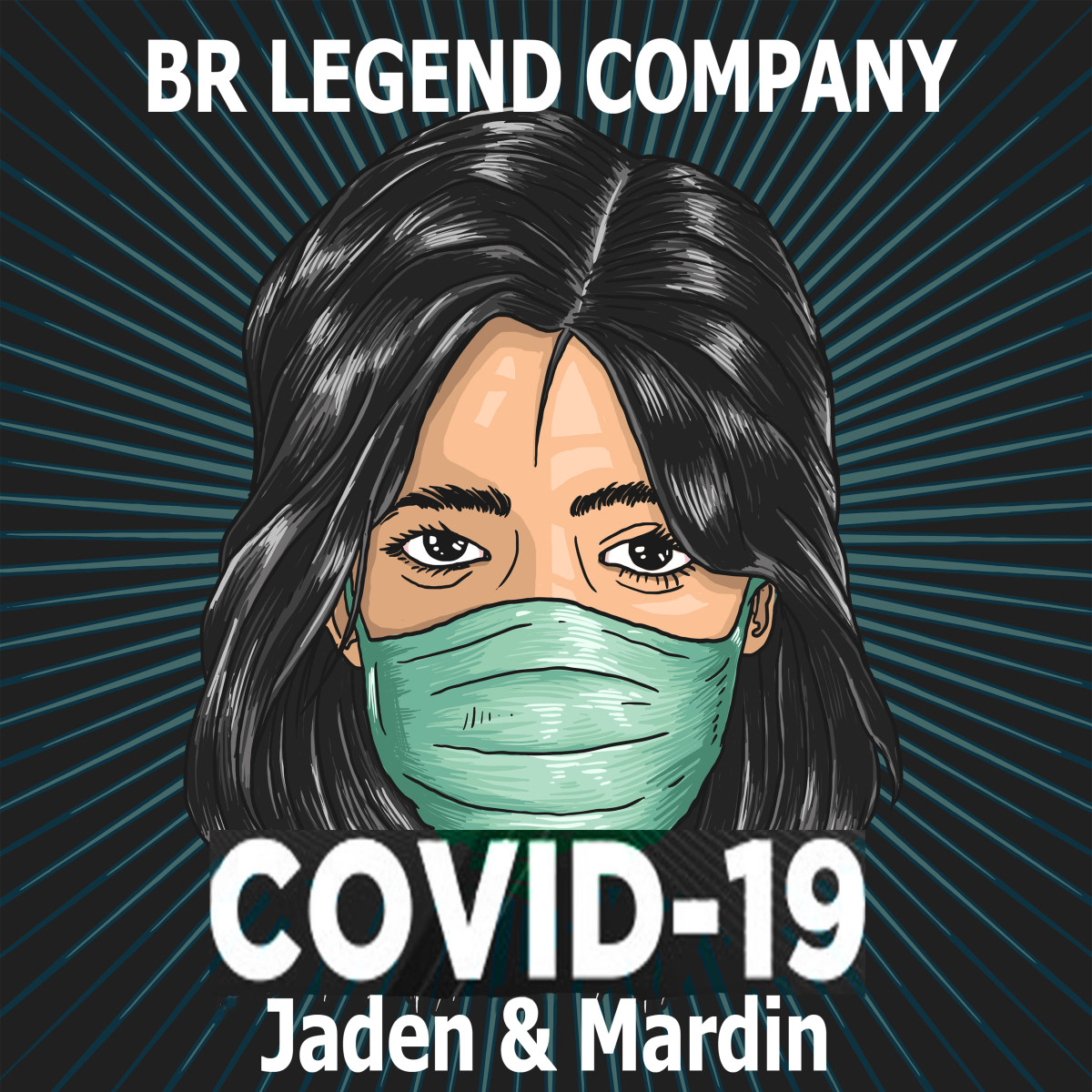 BR Legend (Jaden & Mardin) - Covid 19