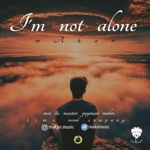 آهنگ Im Not Alone از ماکان